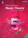 Discovering Music Theory: The ABRSM Grade 5 Workbook
